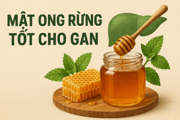 mật ong rừng tốt cho gan